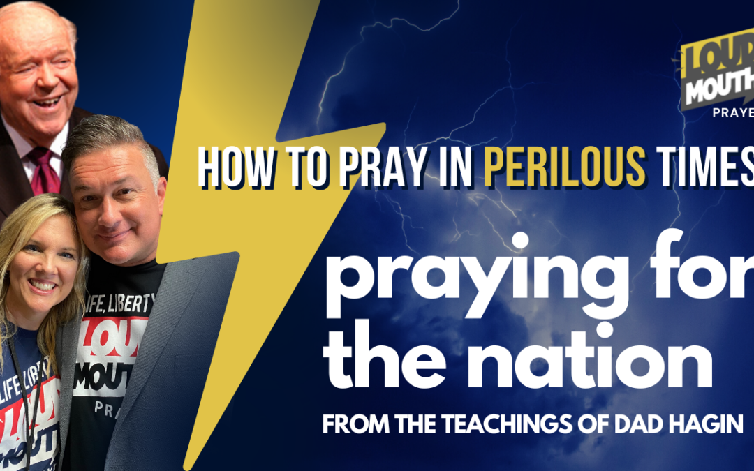 Praying For The Nation | How To Pray In Perilous Times